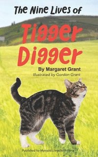 bokomslag The Nine Lives of Tigger Digger