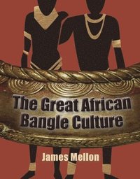 bokomslag The Great African Bangle Culture