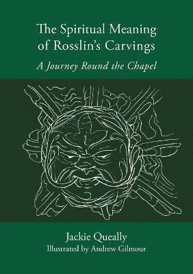 Spiritual Meaning of Rosslyn's Carvings