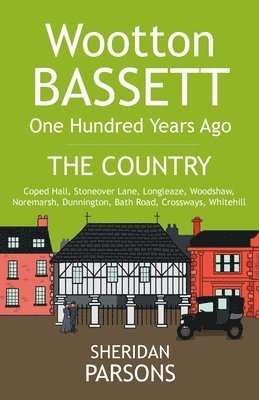bokomslag Wootton Bassett One Hundred Years Ago - The Country