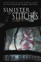bokomslag Sinister Stitches: a collection of short horror stories