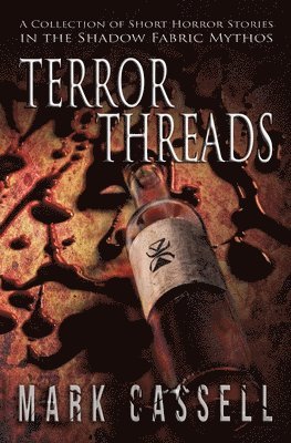 Mark Cassell - Terror Threads - a collection of horror stories, Häftad