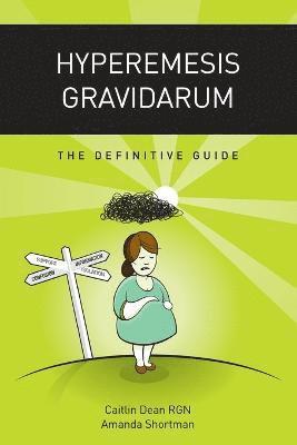 Hyperemesis Gravidarum - the Definitive Guide 1