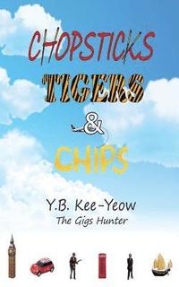 bokomslag Chopsticks, Tigers & Chips