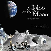 bokomslag An Igloo on the Moon