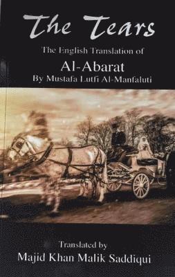 Mustafa Lutfi Al-Manfaluti - Tears, The English Translation of Al-Abarat, Häftad