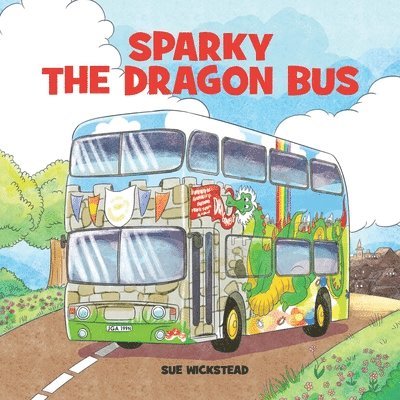 Sue Wickstead, Sue, Wickstead - Sparky the Dragon Bus, Häftad