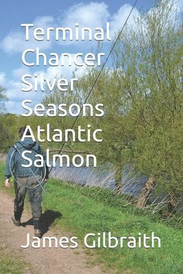 Terminal Chancer, Silver Seasons, Atlantic Salmon 1