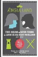 Neil Bowen, Chris Eldridge - Angleland: State-building & nation-forging in Anglo-Saxon England, 593 - 1002, Häftad