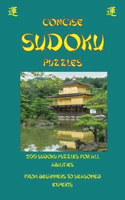 Concise Sudoku: 200 sudoku puzzles for all abilities From beginners to seasoned experts 1