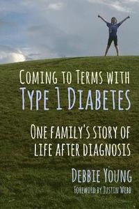 bokomslag Coming to Terms with Type 1 Diabetes