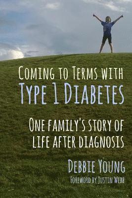 bokomslag Coming to Terms with Type 1 Diabetes