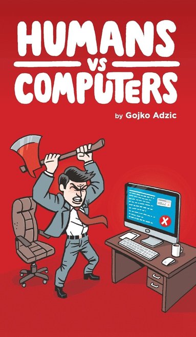 Gojko Adzic - Humans vs Computers, Inbunden