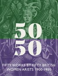 bokomslag Fifty Works by Fifty British Women Artists 1900  1950