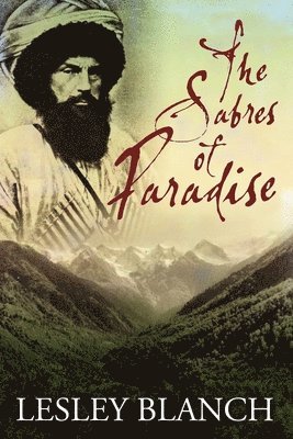 The Sabres of Paradise: Conquest and Vengeance in the Caucasus 1