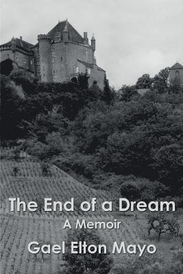 The End of a Dream: A Memoir 1
