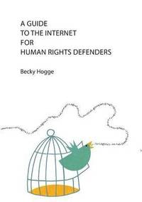 bokomslag A Guide to the Internet for Human Rights Defenders