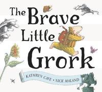 bokomslag The Brave Little Grork