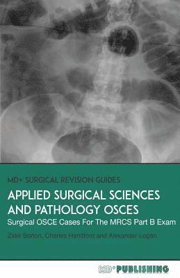 bokomslag Applied Surgical Science and Pathology OSCEs: Surgical OSCE Cases For Surgical Examinations