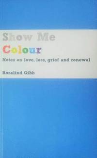 bokomslag Show Me Colour