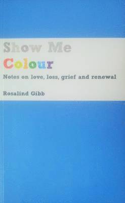 bokomslag Show Me Colour