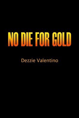 bokomslag No die for gold