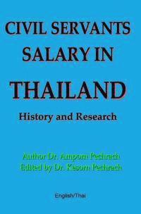 Amporn Pechrach Phd, Kesorn Pechrach Phd - Civil Servants Salary in Thailand: History and Research, Häftad