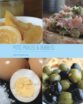 Pots, Pickles & Bubbles 1