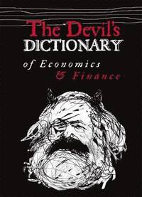 bokomslag The Devil's Dictionary of Economics and Finance