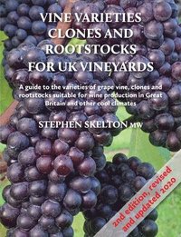 bokomslag Clones and Rootstocks for Uk Vineyards 2nd Edition Vine Varieties