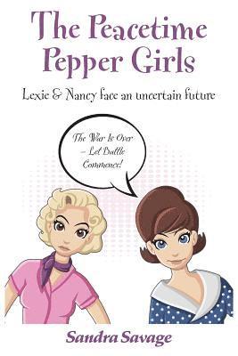 Sandra Savage - The Peacetime Pepper Girls, Häftad