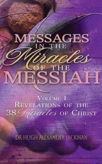 bokomslag Messages in the Miracles of the Messiah