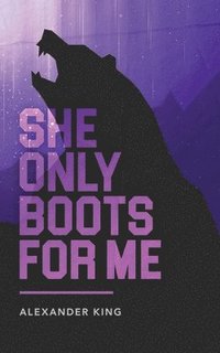 bokomslag She Only Boots For Me