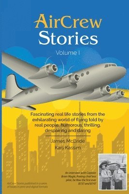 AirCrew Stories: Real life stories from the romantic world of flying 1