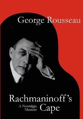George Rousseau - Rachmaninoff's Cape, Häftad