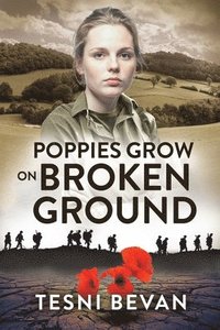 bokomslag Poppies Grow on Broken Ground
