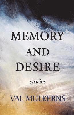 Memory and Desire 1