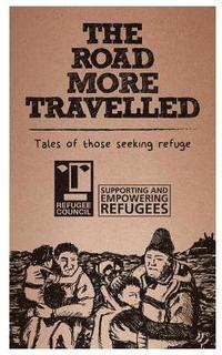 bokomslag The Road More Travelled: Tales of those seeking refuge