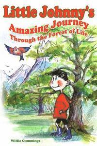 Little Johnny's Amazing Journey Through the Forest of Life 1