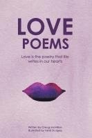 bokomslag Love Poems: An Illustrated Poetry Book For Lovers And Romantics