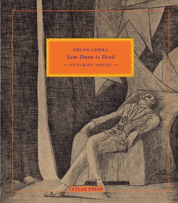Bruno Corra - Sam Dunn is Dead, Häftad