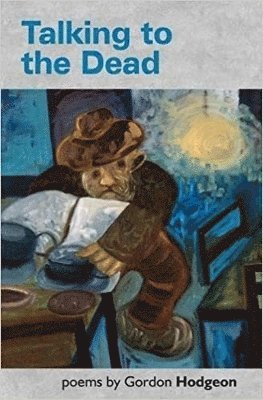 Gordon Hodgeon - Talking to the Dead, Häftad