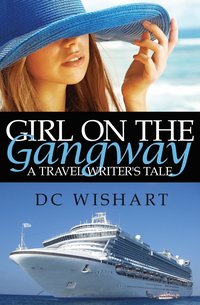 bokomslag Girl on the Gangway: A Travel Writer's Tale