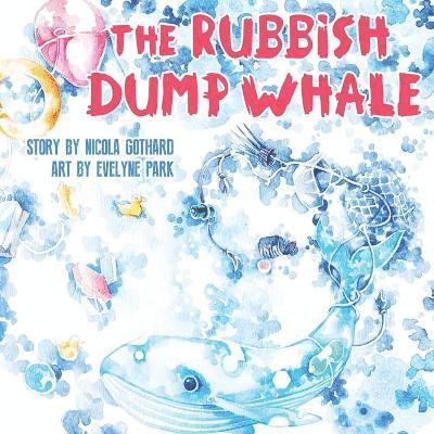 The Rubbish Dump Whale 1