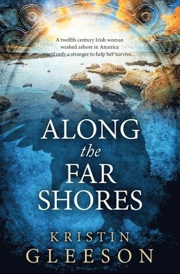 Kristin Gleeson - Along the Far Shores, Häftad