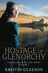bokomslag The Hostage of Glenorchy