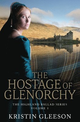 Kristin Gleeson - Hostage of Glenorchy, Häftad