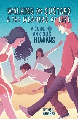 Neil Hughes - Walking on Custard & the Meaning of Life, Häftad