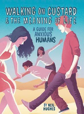Neil Hughes - Walking on Custard & the Meaning of Life, Inbunden