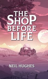 bokomslag The Shop Before Life